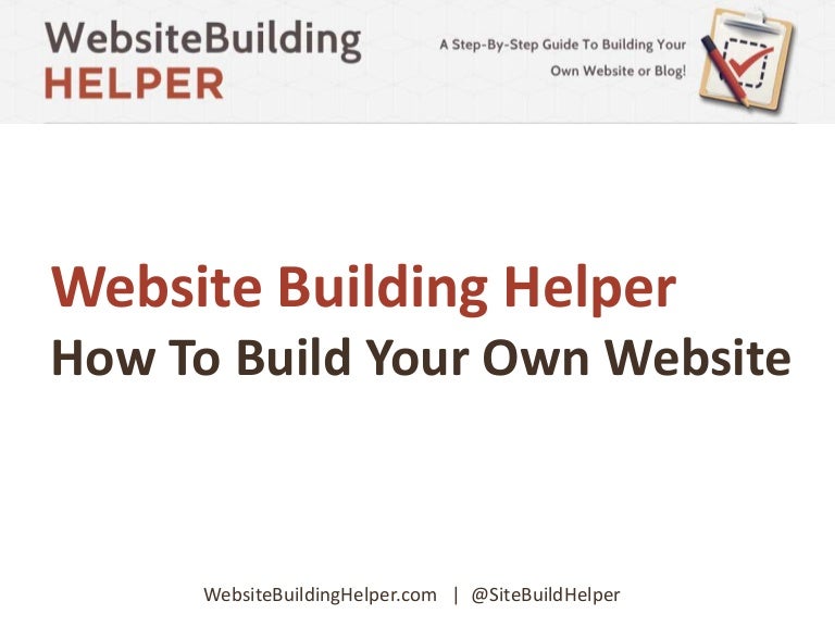 A Step-By-Step Guide To Building Your Own Website - Website Building