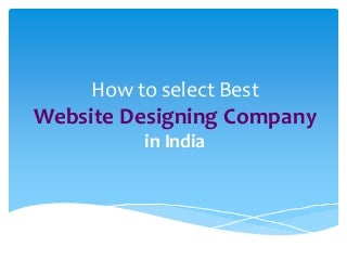 How do select best Website Designing Company In India