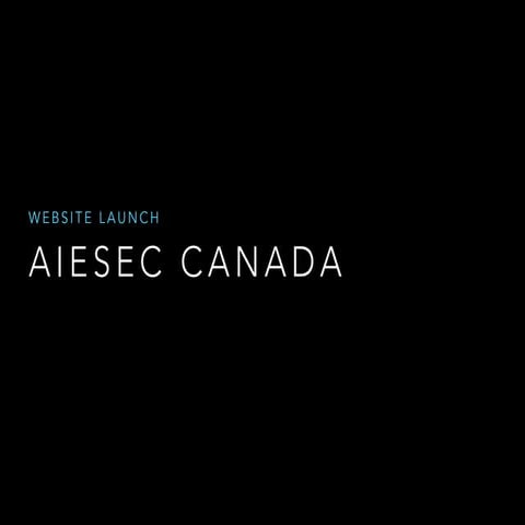 AIESEC Canada Website Launch 