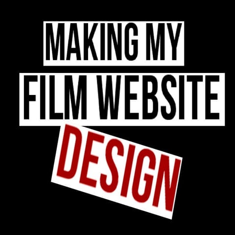 Making my film website design