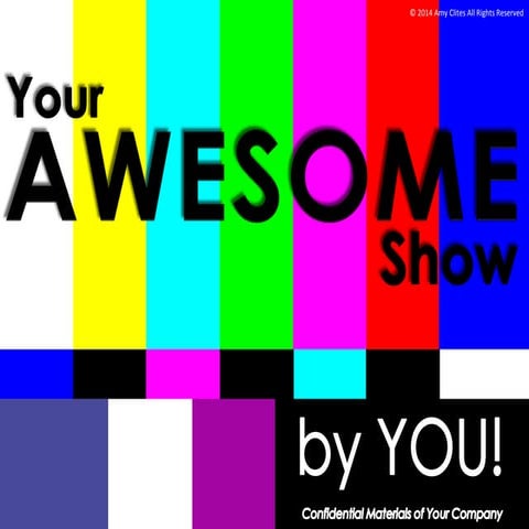 Pitch Deck for YOUR AWESOME SHOW