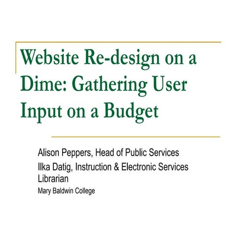Website Re-Design On A Dime: Gathering User Input on a Budget