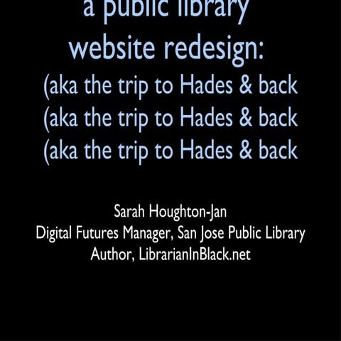 CIL2010: Website Redesign: A Public Library Website Redesign: (aka The Trip t...