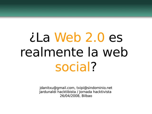 ¿La Web 2.0 es realmente la web  so...