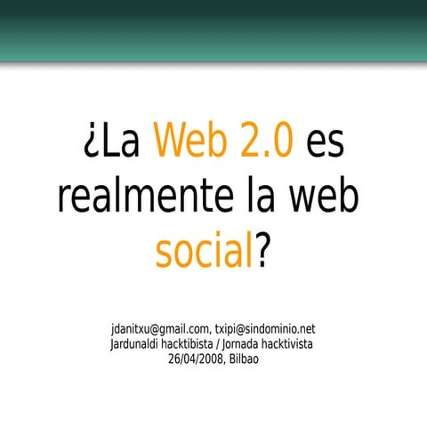 ¿La Web 2.0 es realmente la web  social?