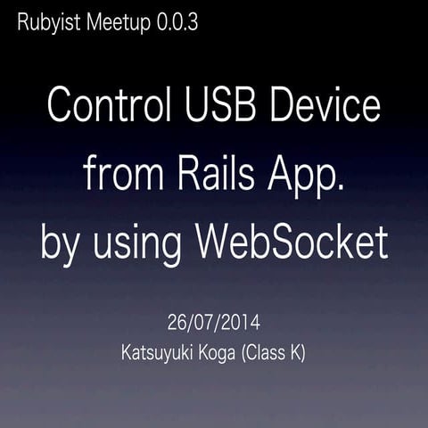 Control USB Device from Rails App. by using WebSocket