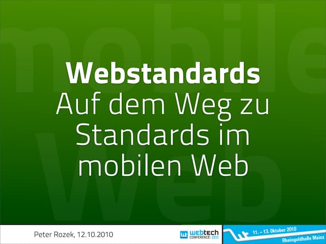 Webstandards auf dem Weg zu Standards im Mobilen Bereich
