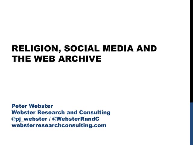 Religion, social media and the web archive: Peter Webster at International Co...