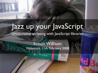 Jazz up your JavaScript: Unobtrusive scripting with JavaScript libraries