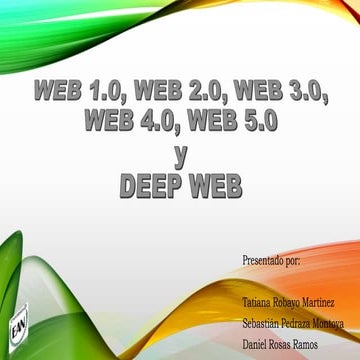 Web 1.0, 2.0, 3.0, 4.0 y 5.0 y Deep web