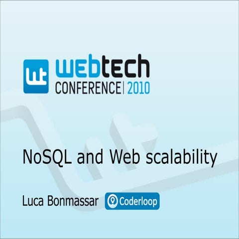 Webtech Conference: NoSQL and Web scalability