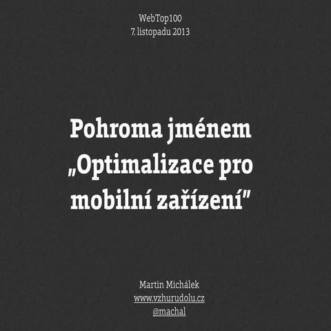 Pohroma jménem optimalizace pro mobilní zařízení (WebTop100 2013)