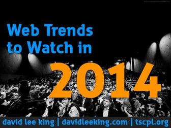 Web Trends to Watch in 2014