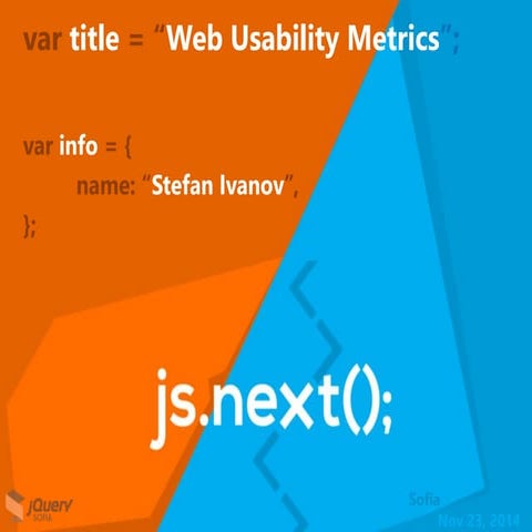 Web Usability Metrics JSNext Bulgaria 2014