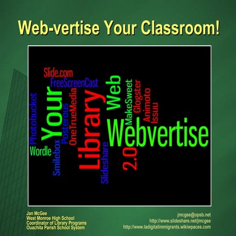 Web-Vertise Your Classroom and Library