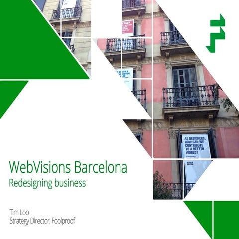 Redesigning Business - A workshop with Tim Loo - WebVisions BCN 2014