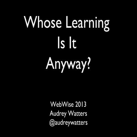 Whose Learning Is It Anyway?