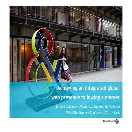 Achieving an integrated global web presence following a merger