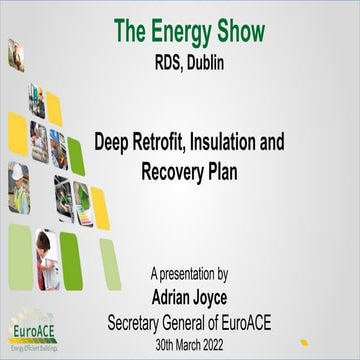 Energy Show 2022 - Deep Retrofit, Insulation and Recovery Plan