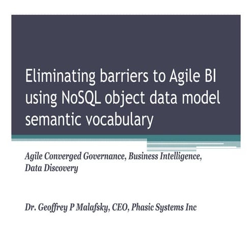 Eliminating Barriers to Agile BI using NoSQL Object Data Model Semantic Vocab...