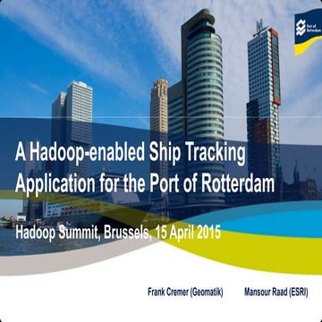 A Hadoop-enabled Ship Tracking Application for the Port of Rotterdam