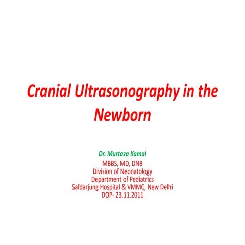 CRANIAL ULTRASONOGRAPHY IN NEWBORN