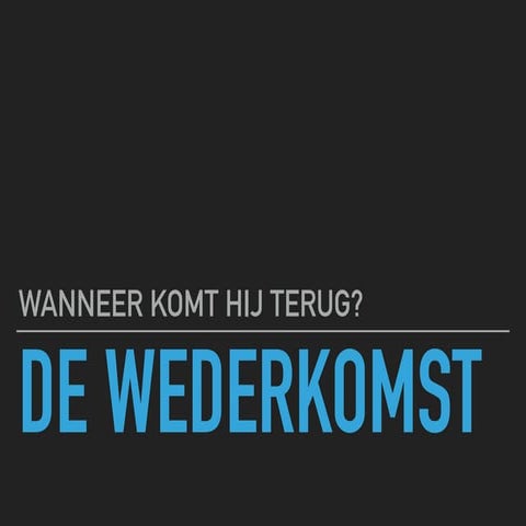 Wanneer komt Hij terug? – avond over hoe we profetie moeten lezen