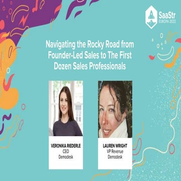 Navigating the Rocky Road from Founder-Led Sales to The First Dozen Sales Pro...