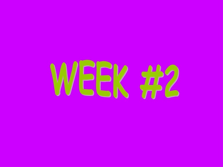 WEEK 2