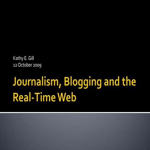 Journalism, Blogging and the Real Time Web