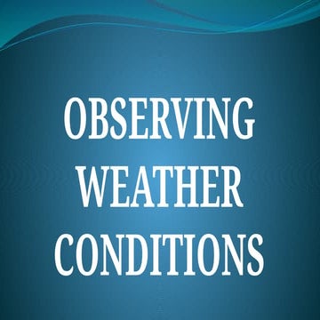 WEEK-4-OBSERVNG-WEATHER-CONDITIONS-DAY-3.pptx