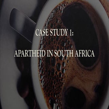 Week-6 Case Study 1 Apartheid in South Africa.pptx
