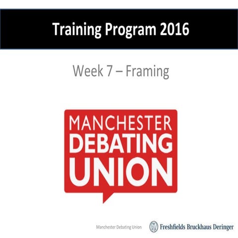 MCDU Debating Practice Session Week 7 Framing Arguments