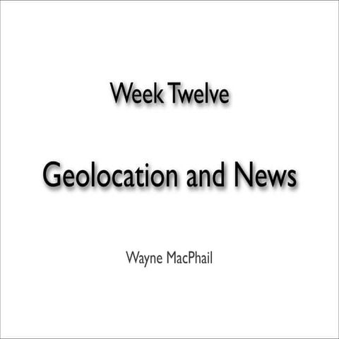 Week Twelve   Geolocation