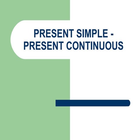 Week 01   present simple- present continuous