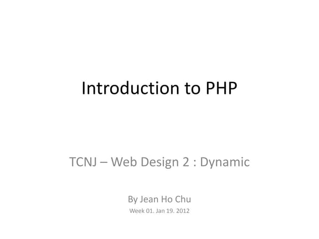 Week01 jan19 introductionto_php
