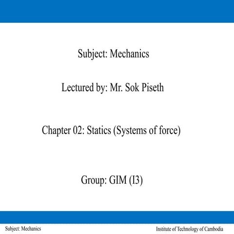 Mechanics Statics (system of force)