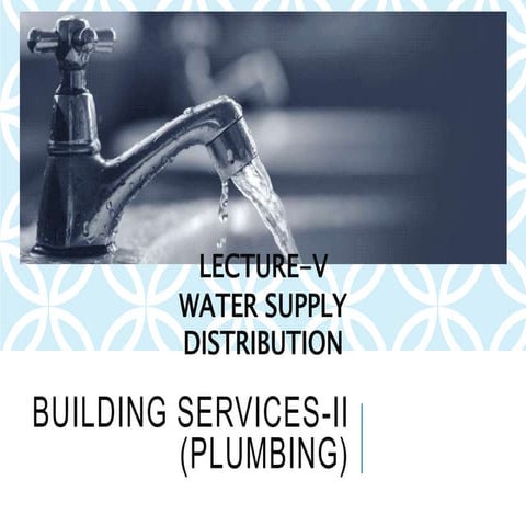 Week 05 lecture 05 water supply