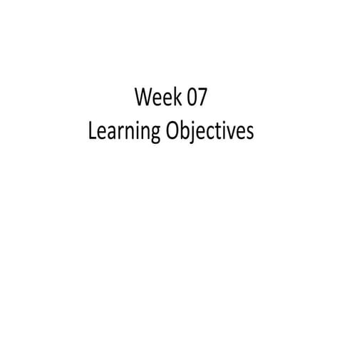 Week 07 learning objectives