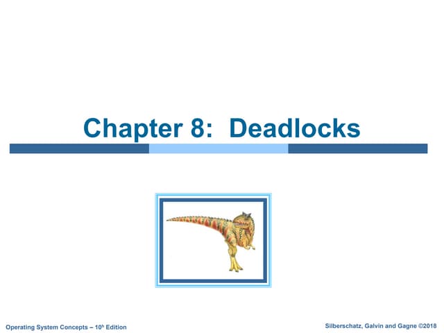 A deadlock in an operating system is a state where two or more processes are ...