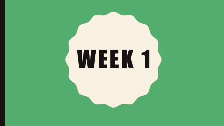 Week 1