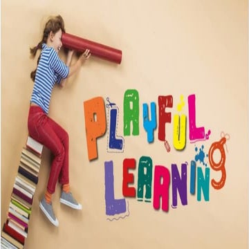 Week 1 - Intro to Playful Learning in ECE | PDF