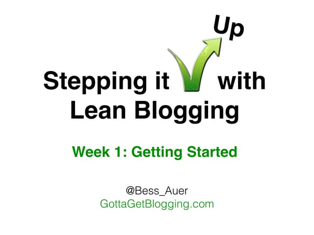 Week 1 & 2: Lean Blogging: Developing the MVB