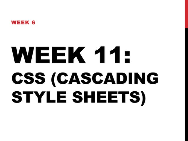 Week11 Lecture: CSS
