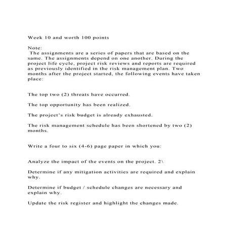 Week 10 and worth 100 pointsNote The assignments are a se