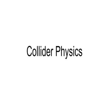 Week 11 - Collider Physics - slides.pdff
