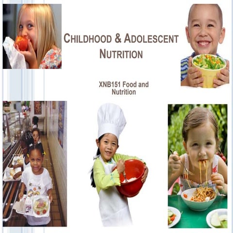 XNB151 Week 11 Child & adolescent nutrition