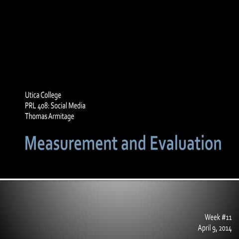 Measurement and Evaluation of a Social Media Campaign
