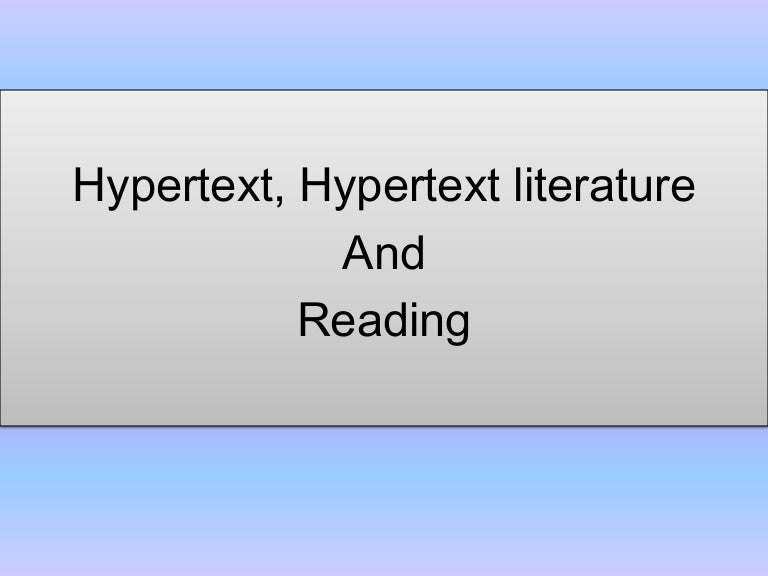 Hypertext,literature and reading