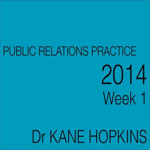 Public Relations Practice 2014: Week 1